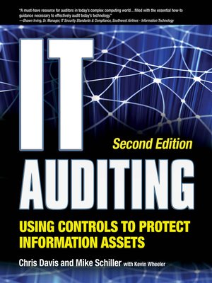 cover image of IT Auditing Using Controls to Protect Information Assets